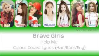 Brave Girls (브레이브걸스) - Help Me Colour Coded Lyrics (Han/Rom/Eng)