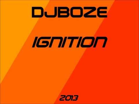 DJBoze - Ignition (Original Mix)