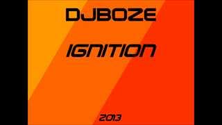 DJBoze - Ignition (Original Mix)