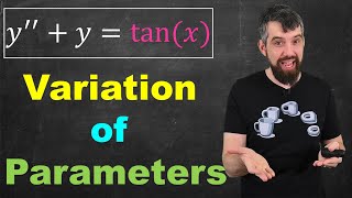 Variation of Parameters || How to solve non-homogeneous ODEs