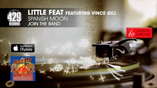 Little Feat featuring Vince Gill - Spanish Moon - Join The Band