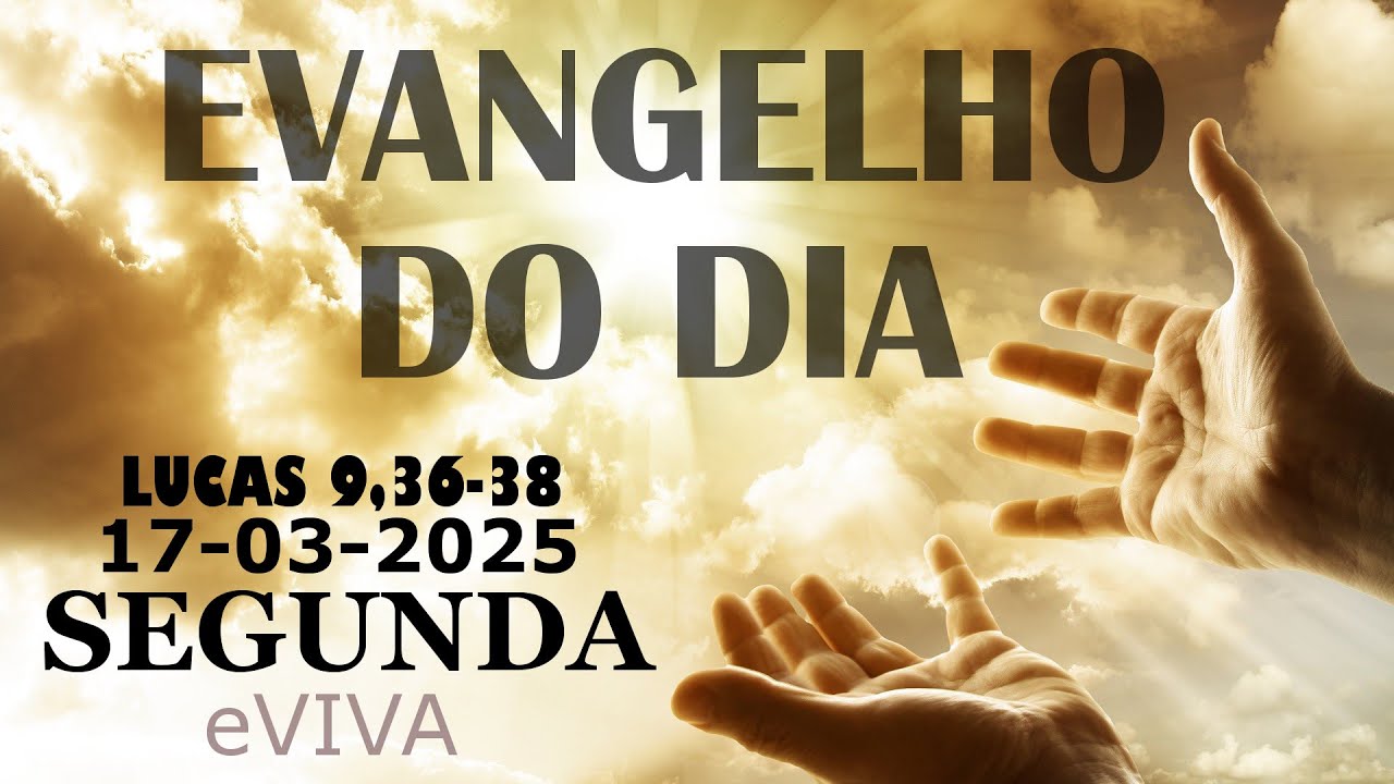 EVANGELHO DO DIA 17/03/2025 Lc 6,36-38 HOMILIA DIÁRIA DE HOJE LITURGIA DIÁRIA eVIVA