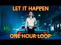Tame Impala - Let It Happen (Ending PERFECT 1 hour loop)