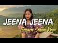 Jeena Jeena - Atif Aslam | Cover | Tengam Celine Koyu Miss Arunachal Pradesh