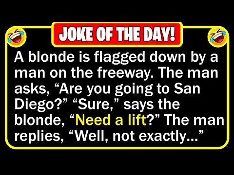 🤣 BEST JOKE OF THE DAY! - A blonde was about two hours from San Diego... | Funny Daily Jokes
