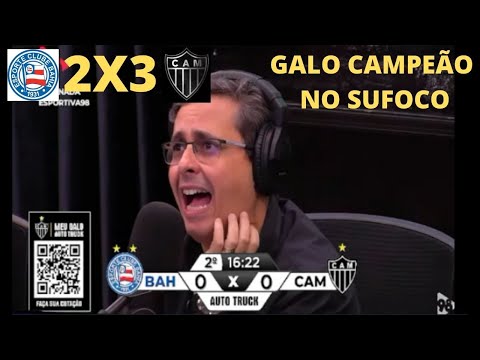 VAMOS RIR? REAÇÕES ATLETICANAS BAHIA X ATLÉTICO MG CAMPEONATO BRASILEIRO | ATLETICO MG CAMPEÃO