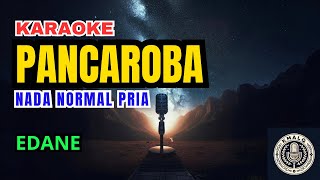 Download lagu Edane - Pancaroba Karaoke Nada Normal Pria mp3