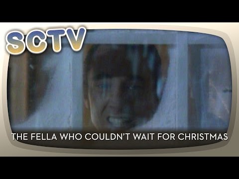 SCTV - The Fella Who Couldn’t Wait For Christmas