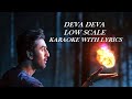 Deva Deva Low Scale Kararoke | Arijit Singh | Real Low Scale Karaokes