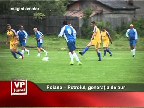 Poiana Câmpina – Petrolul Ploieşti – Generaţia de Aur la Fotbal
