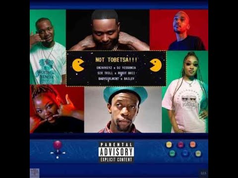 Robot Boii, Emjakeyz, DJ Yessonia, Sir Trill, Babygirlmint x Bailey - Not Tobetsa!!! (Official Audio