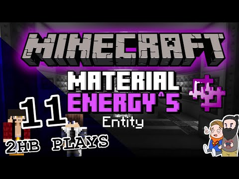 Material Energy^5: Entity - 2HB Plays Part 11 - Processing Zone 317