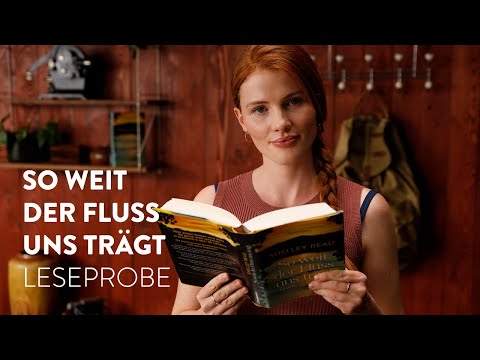 So weit der Fluss uns trägt I LESEPROBE