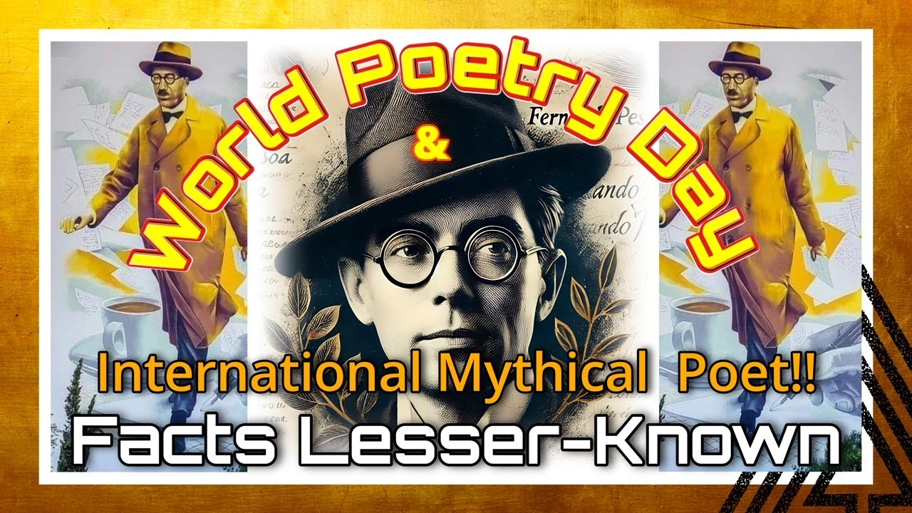 World Poetry Day & International Mythical Poet!! Facts Lesser Known!!