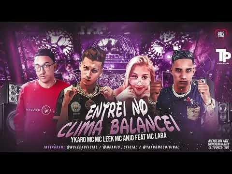 YCARO MC, MC LEEK, MC ANJO FEAT.  LARA - ENTREI NO CLIMA BALANÇEI