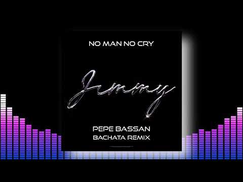 No Man No Cry (Pepe Bassan Bachata Remix) - Jimmy Sax