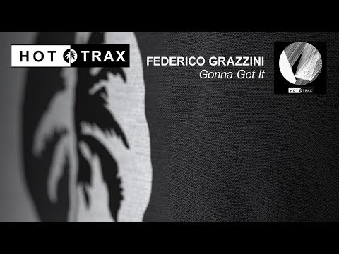 Federico Grazzini  - Gonna Get It