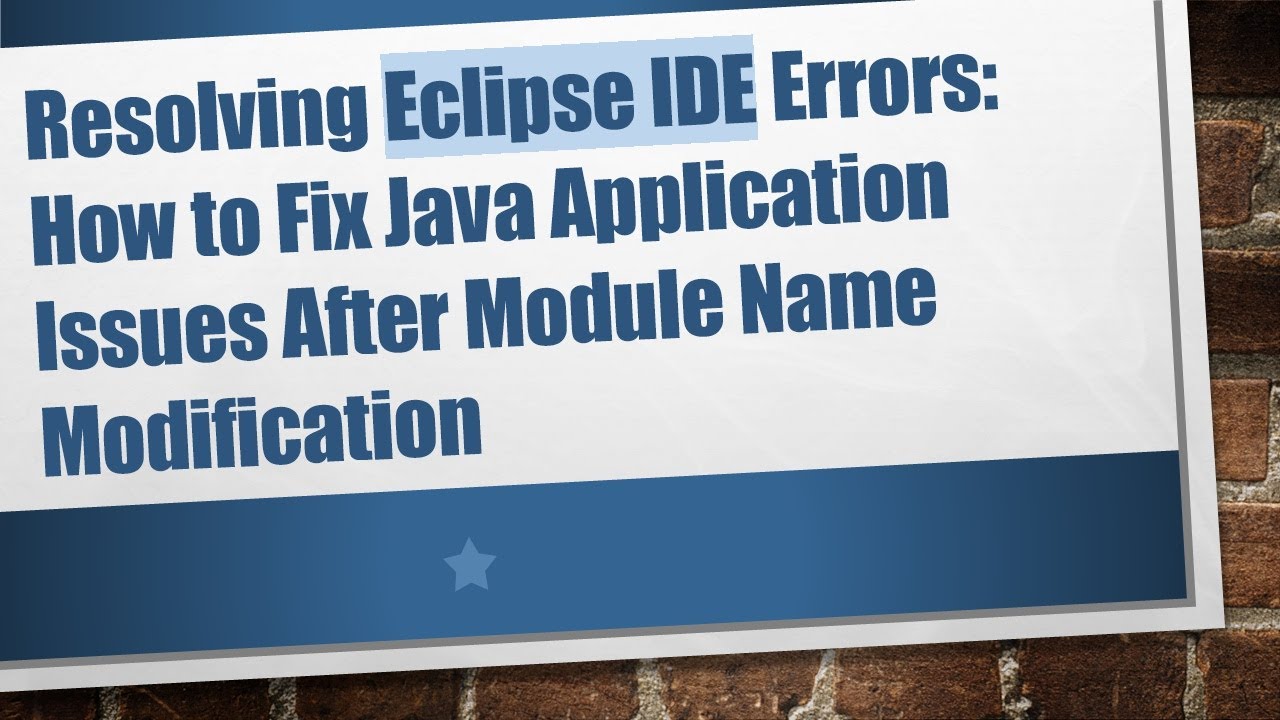 Resolving Eclipse IDE Errors: How to Fix Java Application Issues After Module Name Modification