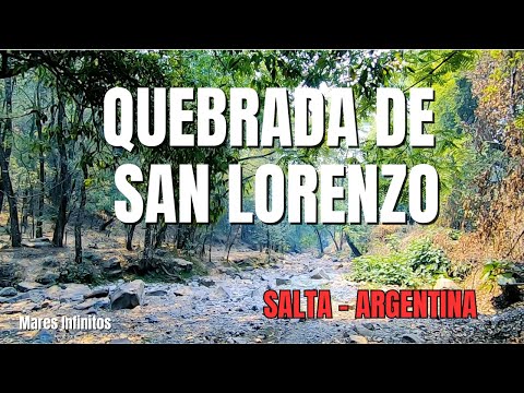 Quebrada de San Lorenzo - Salta - Argentina