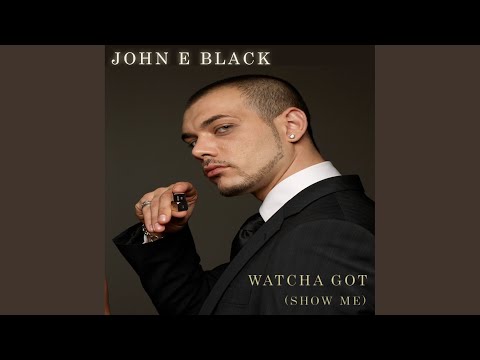 Watcha Got (Show Me) (The House Maniacs Remix)