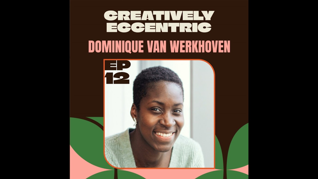 Hyper-Visible but Unheard: Reclaiming Your Voice as a Creative with Dominique Van Werkhoven