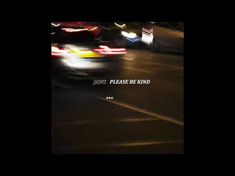 Video thumbnail for Please Be Kind