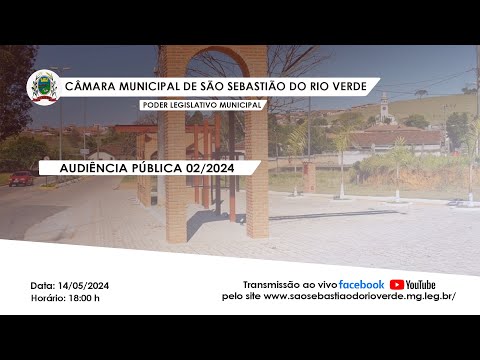Transmissão ao vivo da 02ª Audiência Pública da Câmara Municipal de São Sebastião do Rio Verde