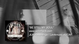 Jadon Lavik - Be Still My Soul - (Official Lyric Video)