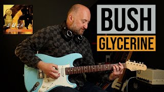 How to Play "Glycerine" by Bush | Guitar Lesson