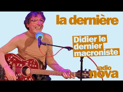 "Didier le dernier macroniste" : la chanson de Didier Super dans "La dernière"