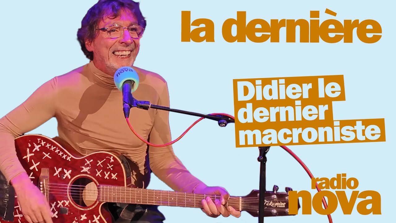 "Didier le dernier macroniste" : la chanson de Didier Super dans "La dernière"