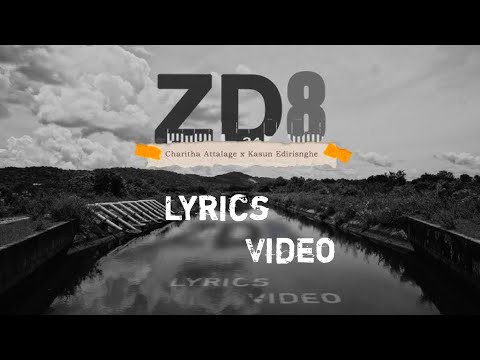 ZD8 - Charith Attalage | Kasun Edirisinghe | Lyrics Video