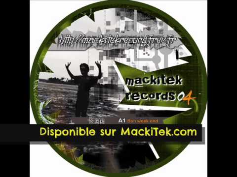 MACKITEK RECORDS 04 - KEJA - Bon Week End
