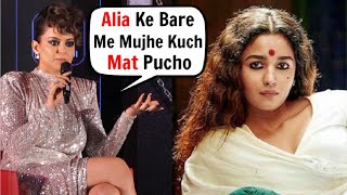 Kangana Ranaut ANGRY When Asked About Alia Bhatt\'s New Movie Gangubai At New Show Lockup Launch
