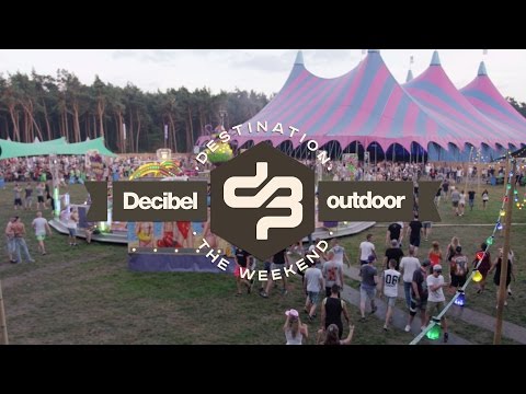 Decibel outdoor 2016 - the weekend trailer