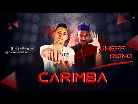 MC REINO E MC JHEFF - CARIMBA - MÚSICA NOVA