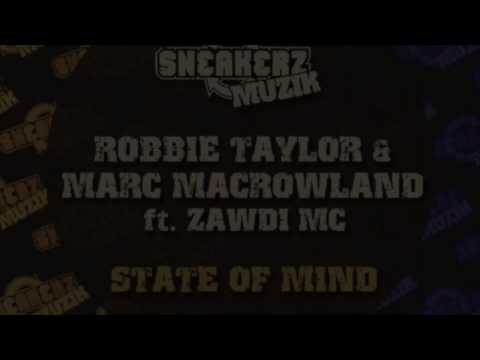 Coming Soon: Robbie Taylor & Marc MacRowland - State of Mind ft Zawdi MC