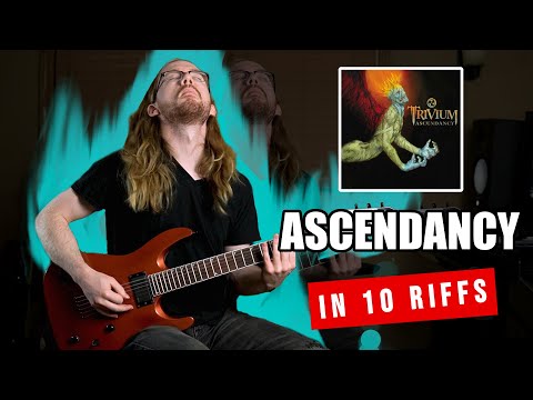 ASCENDANCY - In 10 Riffs (Trivium)
