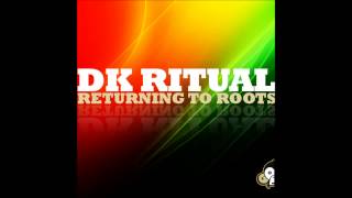 D. K. Ritual - Returning to Roots/Massive