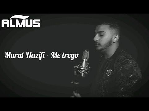 Murat Nazifi - Me trego