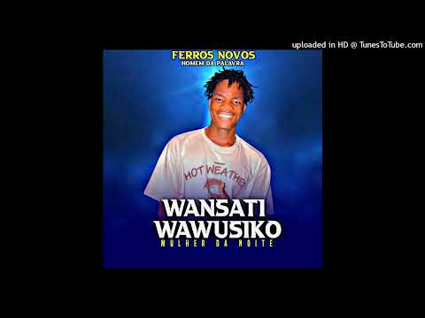 TIO FERRO WANSATI WAWUSIKO MULHER DA NOITE