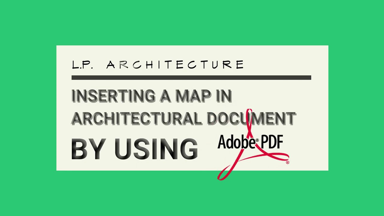 Inserting Map in PDF | Architectural Documents