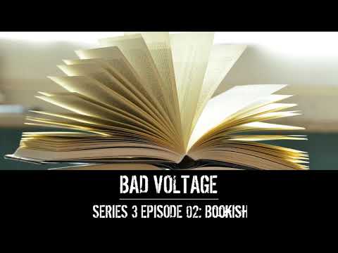 Bad Voltage 3x02: Bookish