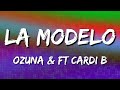 Ozuna Ft Cardi B La Modelo Letra Lyrics