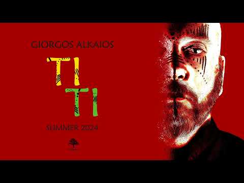 Giorgos Alkaios - Τι Τι | Summer Mix