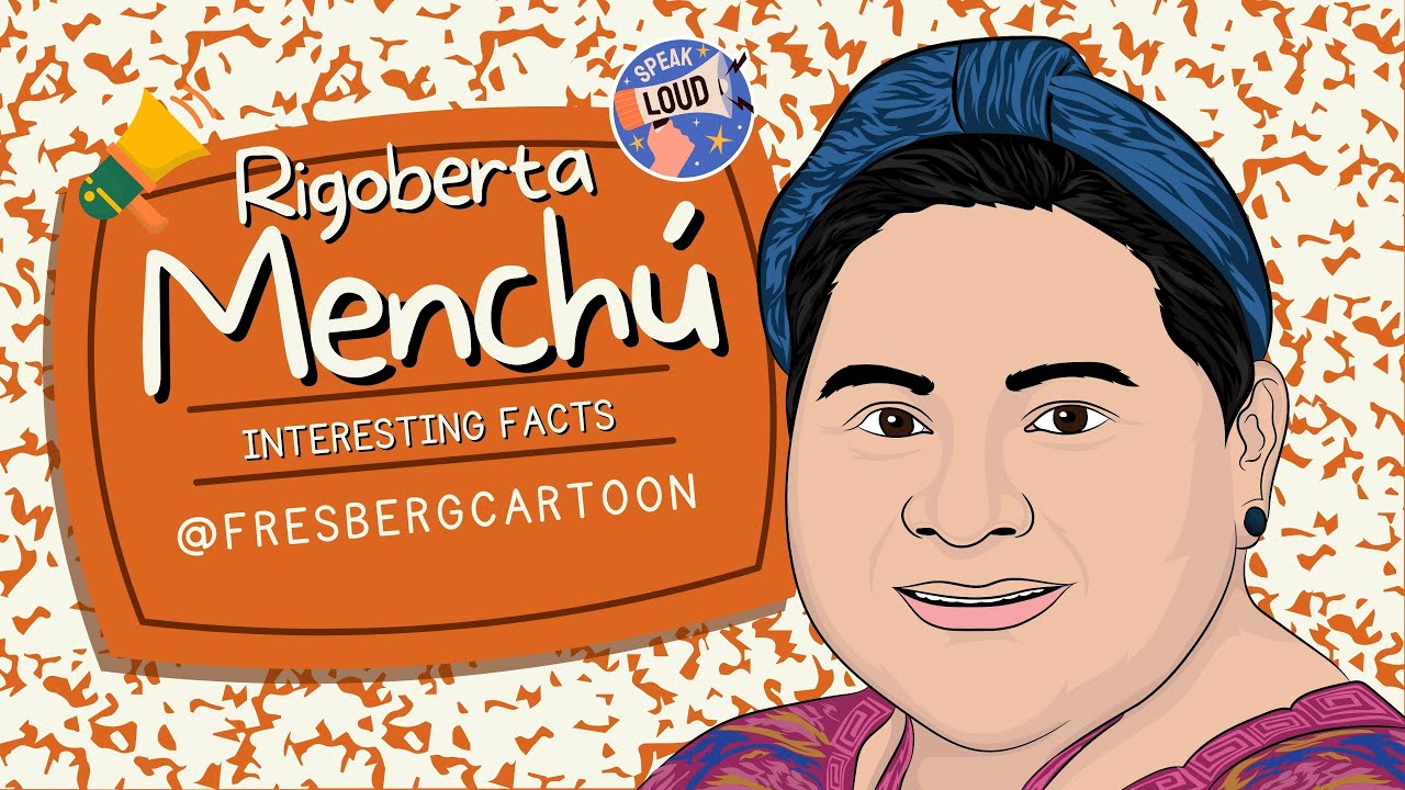 Rigoberta Menchu: Untold Facts from her Biography