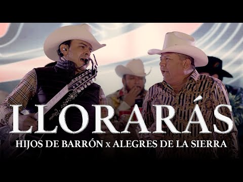 Llorarás - Los Alegres de la Sierra