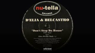 D'Elia & Belcastro – Don't Stop Da House (Alex D'Elia Dub) [NT005]