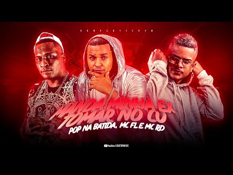 POP NA BATIDA, MC FL E MC RD - MANDA MINHA EX