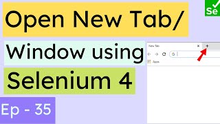 How to Open a New Tab or Window from Scratch with Selenium | Selenium 4 Feature